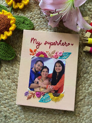 My Superhero! - Canvas Photo Frame - Floral